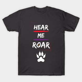 Hear Me Roar! T-Shirt